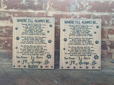 Custom Dog/Cat/Pet Poem Canvas, Loss of Pet, Fur Baby, Animal Lover's Sign, Where I'll Always Be, Personalized