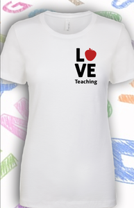 LOVE Teaching Ladies Shirt